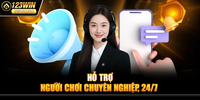 Đăng nhập 123win – Trải nghiệm thế giới game đỉnh cao 3 Hỗ trợ người chơi chuyên nghiệp, 24/7